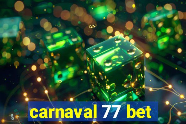 carnaval 77 bet